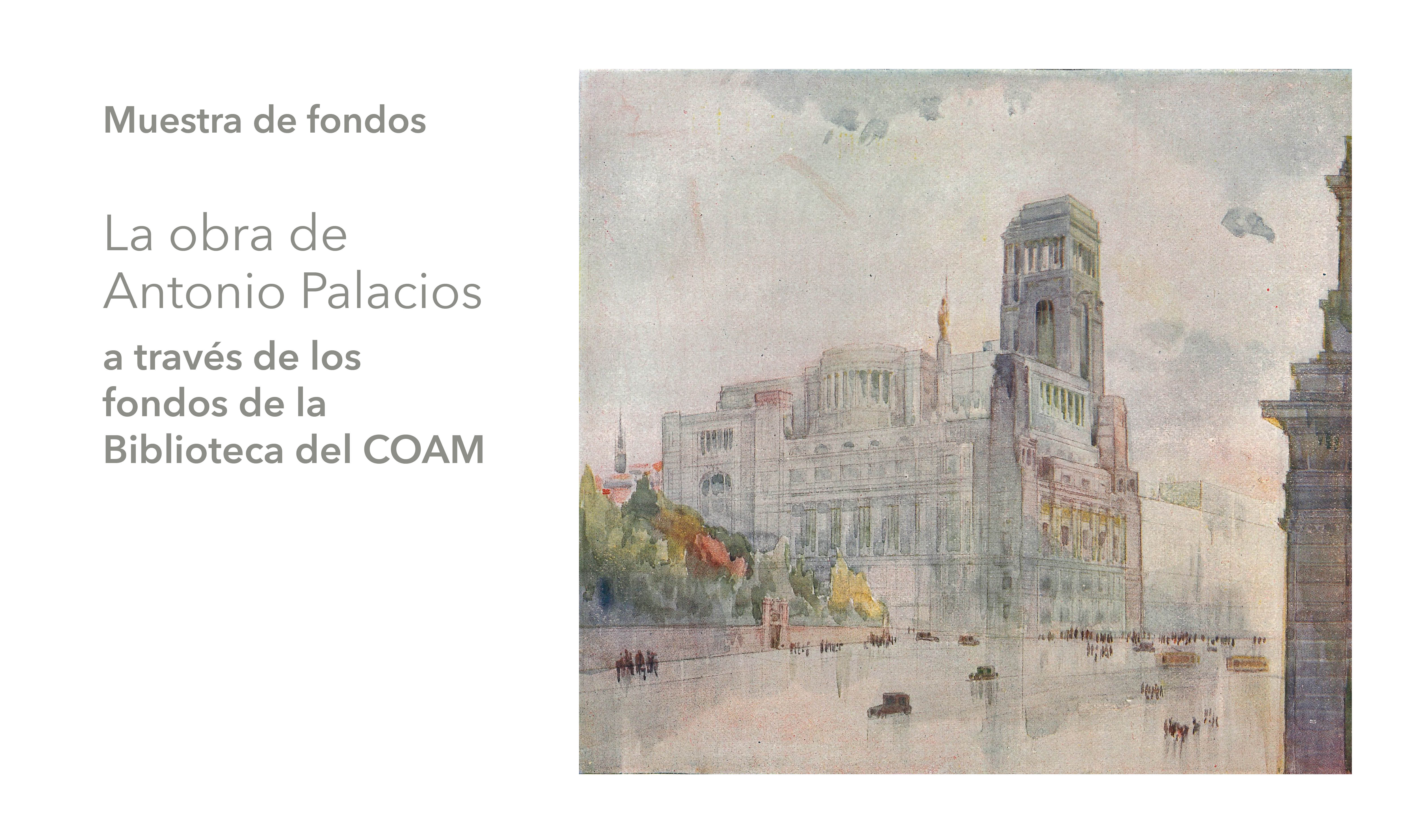 La obra de Antonio Palacios a través de los fondos de la Biblioteca COAM. Madrid Otra Mirada 2024 - (10:00h)